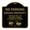 Signmission No Parking Private Property Vehicles Ticketed Towed Owners Expense Alum, 18" L, 18" H, BG-1818-23798 A-DES-BG-1818-23798 - alternate 1